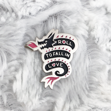 Load image into Gallery viewer, "Roll to Fall in Love" Dragon Pin